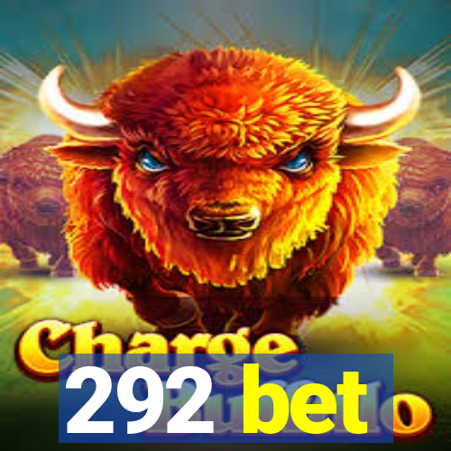 292 bet